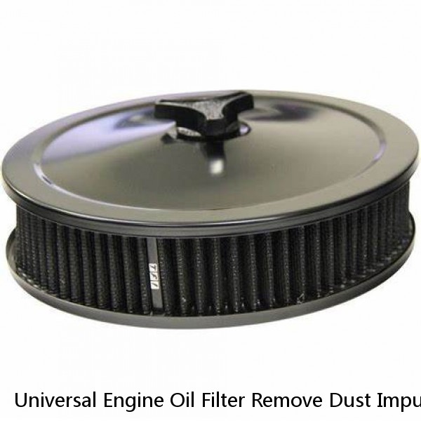 Universal Engine Oil Filter Remove Dust Impurities Standard Size Long Durability